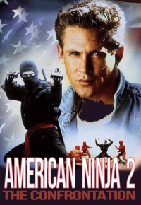 American Ninja 2: The Confrontation